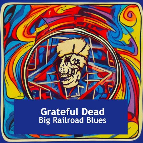 Big Railroad Blues 吉他谱